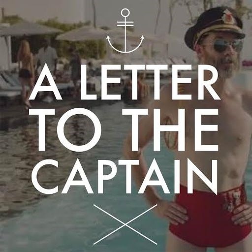 Dear Captain,